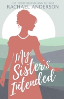 My Sister's Intended 1941363237 Book Cover
