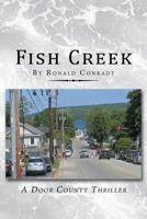 Fish Creek : A Door County Thriller 179603598X Book Cover