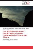 Las Actividades en el medio natural como contenido de Educación Física 3847358790 Book Cover