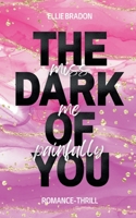 The Dark of You: Miss Me Painfully 3756858243 Book Cover