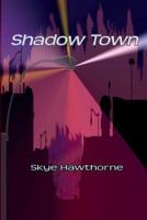 Shadow Town 1530029635 Book Cover