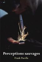 Perceptions Sauvages 1718117566 Book Cover