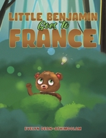 Little Benjamin Goes to France 1398403229 Book Cover