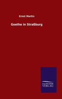 Goethe in Strassburg 384602693X Book Cover