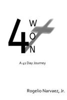 Forty Won: A 41 Day Journey B0GGHSRKHV Book Cover