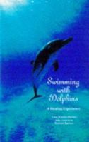 Swimming With Dolphins: A Healing Experience 0572023642 Book Cover