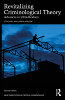 Revitalizing Criminological Theory: Towards a new Ultra-Realism (New Directions in Critical Criminology) 1041034938 Book Cover