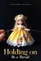 Holding On by a Thread: A Trans Memoir 1965541070 Book Cover