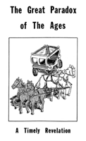 Tract 2 - the Great Paradox of the Ages : A Timely Revelation 1962573184 Book Cover