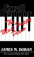 Erroll Garner The Most Happy Piano (Centennial Edition 1921-2021) 1087882680 Book Cover
