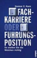 Fachkarriere oder Führungsposition: So stellen Sie die Weichen richtig 3593377918 Book Cover