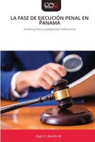 La Fase de Ejecución Penal En Panamá (Spanish Edition) 6209039286 Book Cover