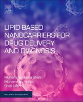 Lipid-Based Nanocarriers for Drug Delivery and Diagnosis 0323527299 Book Cover