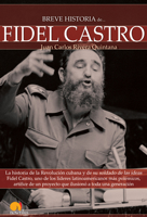 Breve Historia de Fidel Castro (Breve Historia De.../ Brief History of...) (Spanish Edition) 8497637623 Book Cover
