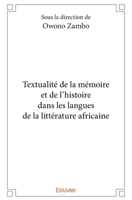 Textualité de la mémoire et de l’histoire dans les langues de la littérature africaine (French Edition) 2414231521 Book Cover