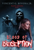 Blood of Deception: Plots Arising - Book 1 1958030236 Book Cover