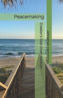 Peacemaking: Creation's God-Given Vocation B0B2J842RT Book Cover