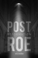 Post Roe Reformation B0D7LNVG37 Book Cover