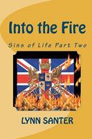 Into the Fire: Sins of Life Part Two 1441443096 Book Cover