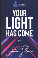 Your Light Has Come B08NZGLJB9 Book Cover