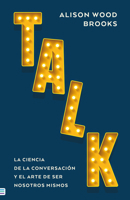 Talk: La ciencia de la conversación (Spanish Edition) 8492917385 Book Cover