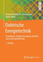 Elektrische Energietechnik: Grundlagen, Energieversorgung, Antriebe und Leistungselektronik 3658294914 Book Cover