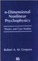 N-dimensional Nonlinear Psychophysics: Theory and Case Studies 0805811435 Book Cover