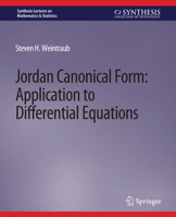 Jordan Canonical Form: Application to Differential Equations 3031012674 Book Cover