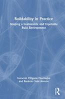 Buildability in Practice: Shaping a Sustainable and Equitable Built Environment 1041255756 Book Cover