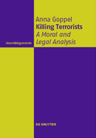 Killing Terrorists: A Moral and Legal Analysis 3110481731 Book Cover