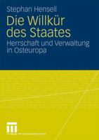 Die Willkur Des Staates: Herrschaft Und Verwaltung in Osteuropa 3531165100 Book Cover