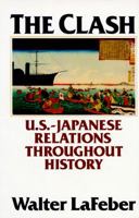 The Clash: U.S.-Japanese Relations Throughout History 0393039501 Book Cover