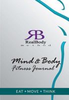 The Realbody Method Mind & Body Fitness Journal 1542970172 Book Cover