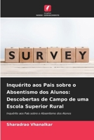 Inquérito aos Pais sobre o Absentismo dos Alunos: Descobertas de Campo de uma Escola Superior Rural (Portuguese Edition) 6209565670 Book Cover