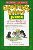 Princeton Review: Geography Smart Junior: A Globetrotter's Guide (Smart Junior Series) 0679775226 Book Cover