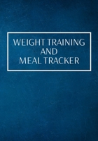 Weight Training And Meal Tracker: Track Training and Food Intake 1089187386 Book Cover