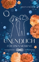 UNENDLICH: Für einen Moment 3756813436 Book Cover