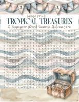 Tropical Treasures: A Summer Word Search Adventure - Large Print 1961536285 Book Cover