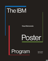 The IBM Poster Program: Visual Memoranda 1848224702 Book Cover