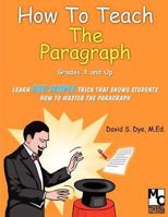 How To Teach the Paragraph 1478346957 Book Cover