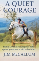 A Quiet Courage B0GCLBC9B4 Book Cover