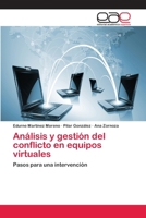 Analisis y Gestion del Conflicto En Equipos Virtuales 3659083011 Book Cover