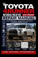 THE TOYOTA 4RUNNER N180/N210 REPAIR MANUAL (2018–Present): Easy-to-Follow DIY Repairs, Transmission Service, Engine Diagnostics, Wiring Diagrams & Maintenance Procedures B0H1WK8Z8K Book Cover