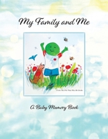 My Family and Me: A Baby Memory Book for Donor Kids 1543996884 Book Cover