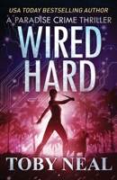 Wired Hard 0997308958 Book Cover