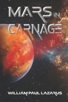 Mars in Carnage 1944637672 Book Cover