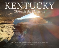 Kentucky Through the Elements B0HNMP587D Book Cover