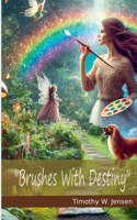 Brushes With Destiny B0DT51SX1S Book Cover