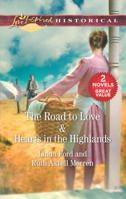 The Road to Love & Hearts in the Highlands: An Anthology 1335895876 Book Cover