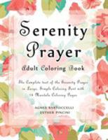 Serenity Prayer Adult Coloring Book: The Complete Text of the Serenity Prayer in Large, Simple Coloring Font with 14 Mandala Coloring Pages 1773350870 Book Cover